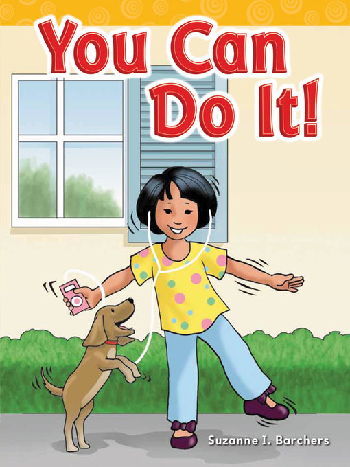 Title details for You Can Do It! by Suzanne I. Barchers - Available
